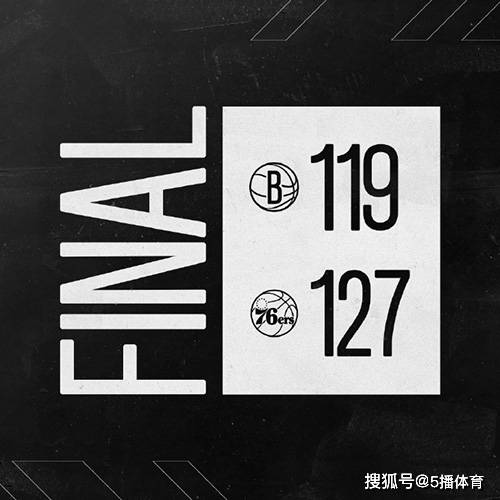 小凯利·乌布雷:NBA季前赛：篮网119-127不敌76人,小凯利·乌布雷21分,哈里斯18+9